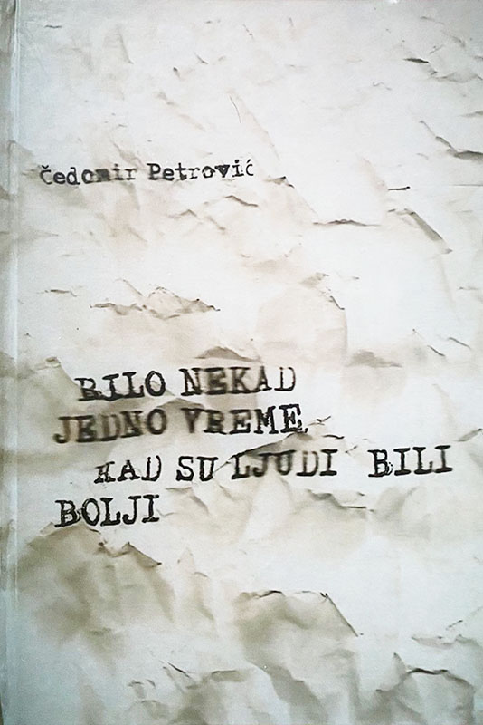 Bilo nekad jedno vreme kad su ljudi bili bolji
