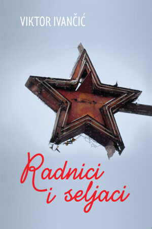 viktor ivancic_konacna_krive Audio knjiga Radnici i seljaci